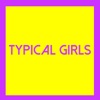 Typical Girls Three, 2018