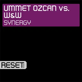 Synergy - Single by Ummet Ozcan & W&W album reviews, ratings, credits