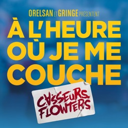 Casseurs Flowters - À l’heure où je me couche