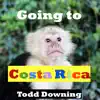 Going to Costa Rica - Single album lyrics, reviews, download