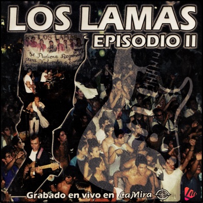 Episodio II (En Vivo) - Los Lamas
