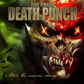 Five Finger Death Punch - When the Seasons Change