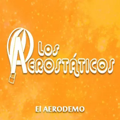 El Aerodemo - Los Aerostaticos