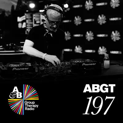 Group Therapy 197 - Above & Beyond
