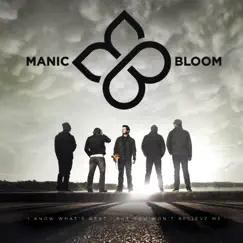 I Know What's Next...But You Won't Believe Me by Manic Bloom album reviews, ratings, credits
