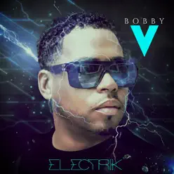 Electrik - Bobby V
