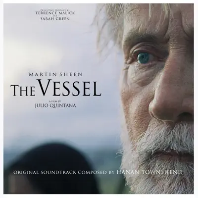 The Vessel (Original Motion Picture Soundtrack) - Hanan Townshend The Vessel (Original Motion Picture Soundtrack) - Hanan Townshend