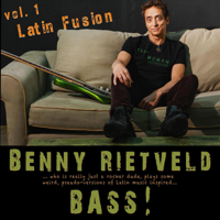 Benny Rietveld - Benny Rietveld Bass: Latin Fusion, Vol. 1 artwork