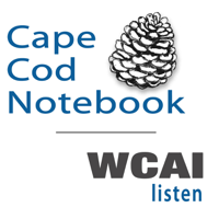 A Cape Cod Notebook from WCAI podcast