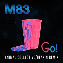Go! (feat. Mai Lan) [Animal Collective/Deakin Remix] - Single - M83