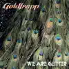 We Are Glitter album lyrics, reviews, download