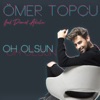 Oh Olsun (feat. Demet Akalın) - Single