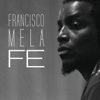 Fe - Francisco Mela