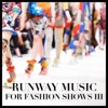 Runway Music For Fashion Shows 3 패션쇼 음악