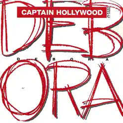Debora (Debora (90'er Power Mix)) - EP - Captain Hollywood Project Debora (Debora (90'er Power Mix)) - EP - Captain Hollywood Project