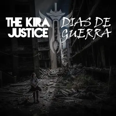 Dias de Guerra - Single - The Kira Justice