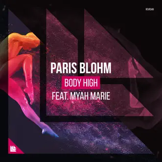 Body High (feat. Myah Marie) - Single by Paris Blohm album reviews, ratings, credits