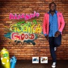 God Yuh Good - Single