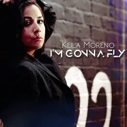 I'm Gonna Fly - Single - Keila Moreno