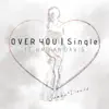 Stream & download Over You (feat. Nathan Davis) - Single