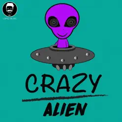 Crazy Alien - Single - Lopez Crazy Alien - Single - Lopez