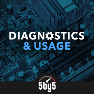 Diagnostics & Usage podcast
