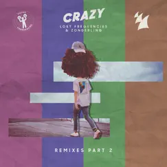 Crazy (Remixes, Pt. 2) by Lost Frequencies & Zonderling album reviews, ratings, credits