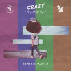 Crazy (Remixes, Pt. 2) - Lost Frequencies