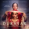 Dukhtar (Original Motion Picture Soundtrack)