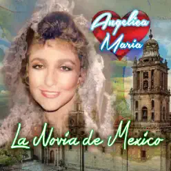 La Novia de México - Angélica Maria