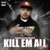Kill Em All - Single album lyrics, reviews, download