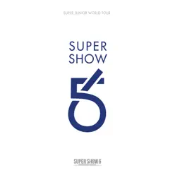 SUPER SHOW 6 - SUPER JUNIOR The 6th WORLD TOUR (Live) - Super Junior