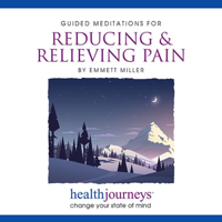 Emmett Miller - Guided Meditations for Reducing & Relieving Pain artwork