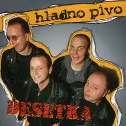 Desetka - Hladno Pivo Desetka - Hladno Pivo