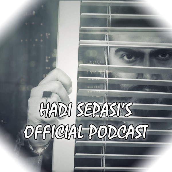 Hadi Sepasi's Official Podcast cover