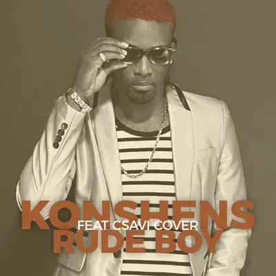 Rude Boy Feat Csavi - Single - Konshens