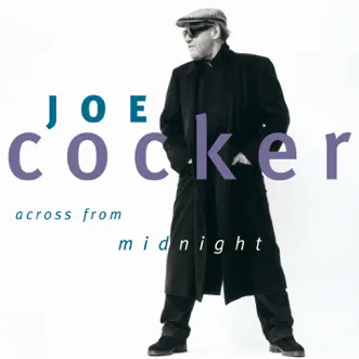 Across from Midnight by Joe Cocker album reviews, ratings, credits