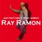 Just Can't Take It (feat. Amber) - Ray Ramon lyrics