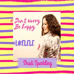 Don't Worry Be Happy - Single - Shadí Sparkling