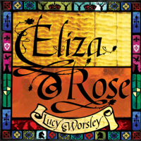 Lucy Worsley - Eliza Rose (Unabridged) artwork