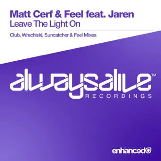 Leave the Light On (Suncatcher Radio Mix) [feat. Jaren] by Matt Cerf & Feel song reviws