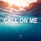 Call On Me - Kick Lee lyrics