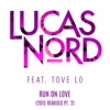 Run on Love (feat. Tove Lo) [2015 Remixes Pt. 2]