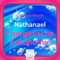 Christine Woydt - Nathanael: Energetische Autonomie artwork