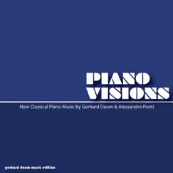 Piano Visions - New Classical Piano Music by Gerhard Daum & Alessandro Ponti album reviews, ratings, credits