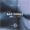 Bad Things (Back Talk Redo) - Single, 2018