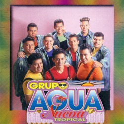 Grupo Agua Nueva Tropical - Hoy Quiero Cambiar