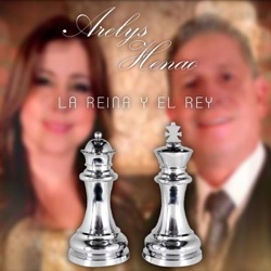 Arelys Henao - La Reina y el Rey