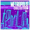 Metropolis Collection, Vol. 2 - Selection of Deep House