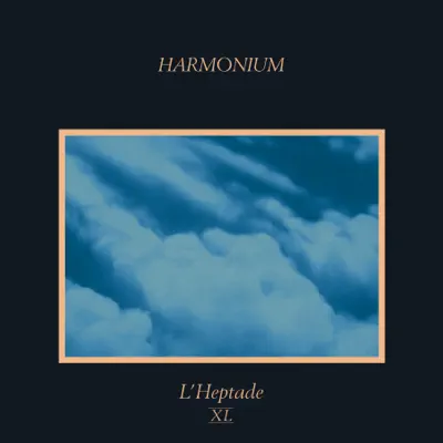 L'heptade XL (Remastered) - Harmonium L'heptade XL (Remastered) - Harmonium